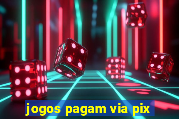 jogos pagam via pix